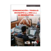 Comunicación y trabajo en equipo en la era de la IA generativa
