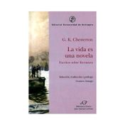 La vida es una novela: escritos sobre literatura