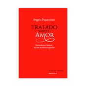 Tratado sobre el amor: naturaleza e historia de una asombrosa pasión