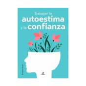 Trabajar la autoestima y la confianza