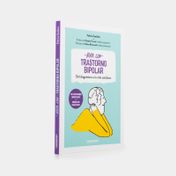 Vivir con trastorno bipolar: del diagnostico a la vida cotidiana
