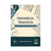 Matemáticas financieras: para la toma de decisiones