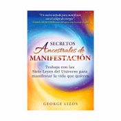 Secretos ancestrales de manifestación