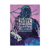 Si las cosas fuesen como son