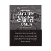 Alguien camina sobre tu tumba